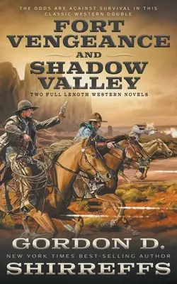 Fort Vengeance i Shadow Valley: Dwie pełnometrażowe powieści westernowe - Fort Vengeance and Shadow Valley: Two Full Length Western Novels