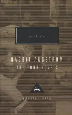 Rabbit Angstrom: Cztery powieści: Rabbit, Run, Rabbit Redux, Rabbit Is Rich i Rabbit at Rest - Rabbit Angstrom: The Four Novels: Rabbit, Run, Rabbit Redux, Rabbit Is Rich, and Rabbit at Rest