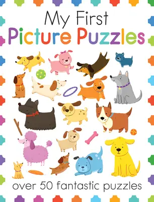 Moje pierwsze układanki obrazkowe: Ponad 50 fantastycznych łamigłówek - My First Picture Puzzles: Over 50 Fantastic Puzzles