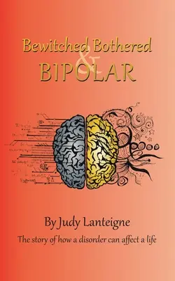 Oczarowany, zakłopotany i dwubiegunowy - Bewitched Bothered and Bipolar