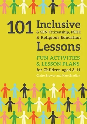 101 lekcji edukacji obywatelskiej, społecznej i religijnej: Zabawy i plany lekcji dla dzieci w wieku od 3 do 11 lat - 101 Inclusive and Sen Citizenship, Pshe and Religious Education Lessons: Fun Activities and Lesson Plans for Children Aged 3 - 11