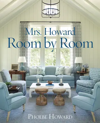 Pani Howard, pokój po pokoju - Mrs. Howard, Room by Room