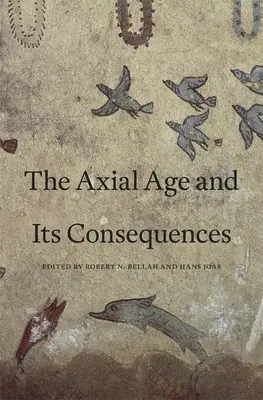 Era osiowa i jej konsekwencje - Axial Age and Its Consequences