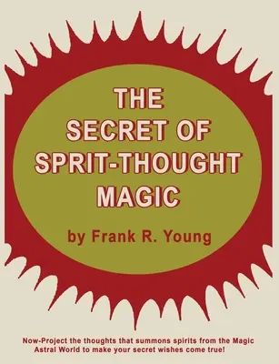 Sekret magii ducha i myśli - The Secret of Spirit-Thought Magic