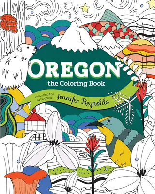 Oregon: Kolorowanka - Oregon: The Coloring Book