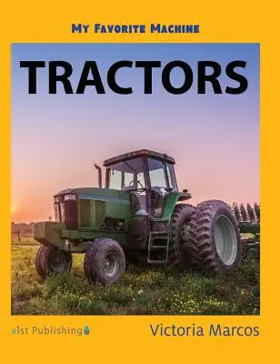 Moja ulubiona maszyna: Traktory - My Favorite Machine: Tractors