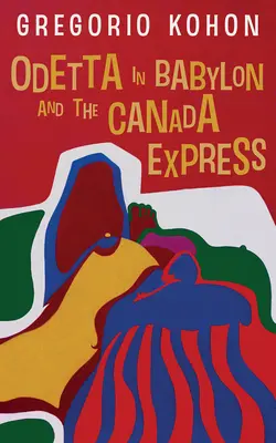 Odetta w Babilonie i Canada Express - Odetta in Babylon and the Canada Express