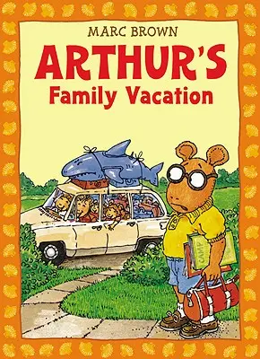 Rodzinne wakacje Artura: Przygoda Artura [z *] - Arthur's Family Vacation: An Arthur Adventure [With *]