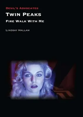 Twin Peaks: Ogniu krocz ze mną - Twin Peaks: Fire Walk with Me