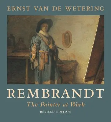 Rembrandt: Malarz przy pracy - Rembrandt: The Painter at Work