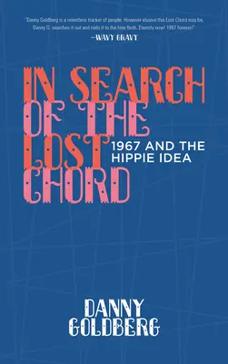 W poszukiwaniu zaginionego akordu: 1967 i hippisowska idea - In Search of the Lost Chord: 1967 and the Hippie Idea