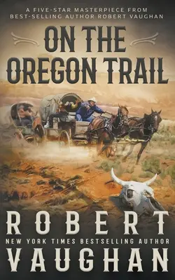 Na szlaku Oregonu: Klasyczny western - On the Oregon Trail: A Classic Western