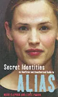 Secret Identities - Nieoficjalny i nieautoryzowany przewodnik po pseudonimach - Secret Identities - An Unofficial and Unauthorised Guide to Alias