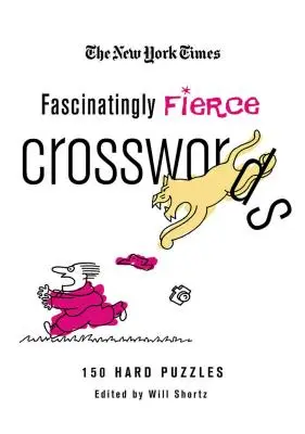 The New York Times Fascinatingly Fierce Crosswords: 150 trudnych łamigłówek - The New York Times Fascinatingly Fierce Crosswords: 150 Hard Puzzles