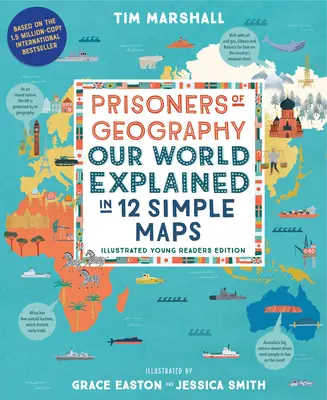 Więźniowie geografii: Nasz świat wyjaśniony w 12 prostych mapach (Ilustrowane wydanie dla młodych czytelników) - Prisoners of Geography: Our World Explained in 12 Simple Maps (Illustrated Young Readers Edition)