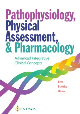 Patofizjologia, ocena fizyczna i farmakologia: Zaawansowane zintegrowane koncepcje kliniczne - Pathophysiology, Physical Assessment, and Pharmacology: Advanced Integrative Clinical Concepts