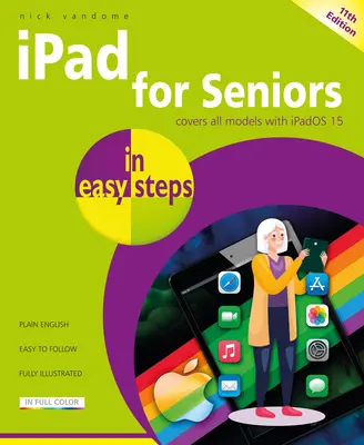 iPad dla seniorów w prostych krokach: Obejmuje wszystkie modele z Ipados 15 - iPad for Seniors in Easy Steps: Covers All Models with Ipados 15