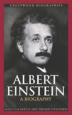 Albert Einstein: Biografia - Albert Einstein: A Biography