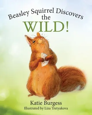 Wiewiórka Beasley odkrywa dzikość! - Beasley Squirrel Discovers the Wild!