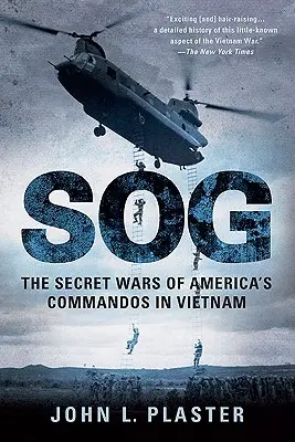 SOG: Tajne wojny amerykańskich komandosów w Wietnamie - SOG: The Secret Wars of America's Commandos in Vietnam