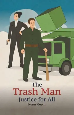 Śmieciarz: sprawiedliwość dla wszystkich - The Trash Man Justice for All