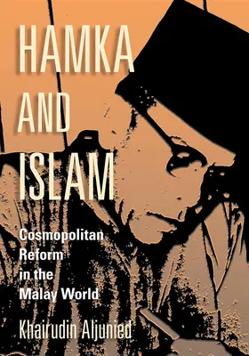 Hamka i islam: Kosmopolityczna reforma w świecie malajskim - Hamka and Islam: Cosmopolitan Reform in the Malay World