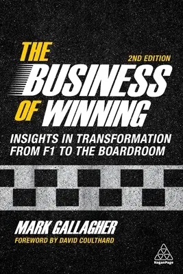 Biznes wygrywania: Wgląd w transformację od F1 do zarządu - The Business of Winning: Insights in Transformation from F1 to the Boardroom