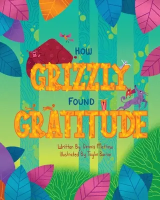 Jak Grizzly odnalazł wdzięczność - How Grizzly Found Gratitude