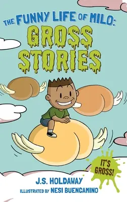 Zabawne życie Milo: Obrzydliwe historie - The Funny Life of Milo: Gross Stories