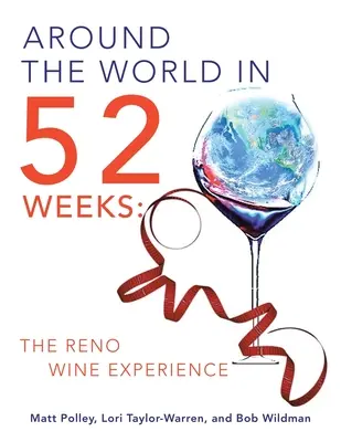 Dookoła świata w 52 tygodnie: The Reno Wine Experience - Around the World in 52 Weeks: The Reno Wine Experience