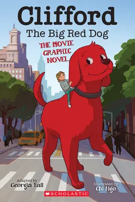 Clifford Wielki Czerwony Pies: Filmowa powieść graficzna - Clifford the Big Red Dog: The Movie Graphic Novel