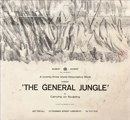 Gilbert & George: The General Jungle or Carrying on Sculpting: Późne lato 1971 - Gilbert & George: The General Jungle or Carrying on Sculpting: Late Summer 1971