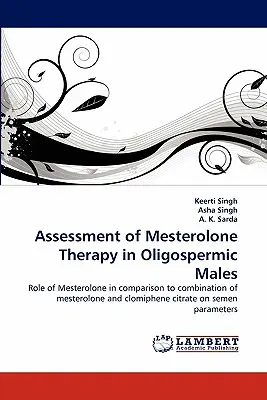 Ocena terapii mesterolonem u mężczyzn z oligospermią - Assessment of Mesterolone Therapy in Oligospermic Males