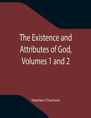 Istnienie i atrybuty Boga, tom 1 i 2 - The Existence and Attributes of God, Volumes 1 and 2