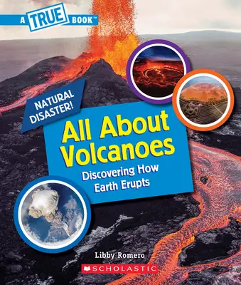 Wszystko o wulkanach (prawdziwa książka: klęski żywiołowe) - All about Volcanoes (a True Book: Natural Disasters)