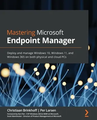 Mastering Microsoft Endpoint Manager: Wdrażanie i zarządzanie systemami Windows 10, Windows 11 i Windows 365 na komputerach fizycznych i w chmurze