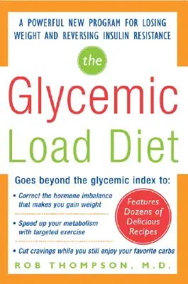 Dieta oparta na ładunku glikemicznym: Nowy, skuteczny program odchudzania i odwracania insulinooporności - The Glycemic-Load Diet: A Powerful New Program for Losing Weight and Reversing Insulin Resistance