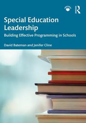 Przywództwo w edukacji specjalnej: Budowanie skutecznego programowania w szkołach - Special Education Leadership: Building Effective Programming in Schools