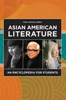 Literatura azjatycko-amerykańska: Encyklopedia dla studentów - Asian American Literature: An Encyclopedia for Students