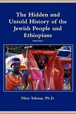 Ukryta i nieopowiedziana historia narodu żydowskiego i Etiopczyków - The Hidden and Untold History of the Jewish People and Ethiopians