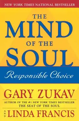 Umysł duszy: odpowiedzialny wybór - The Mind of the Soul: Responsible Choice