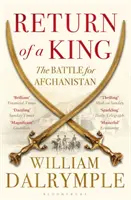 Powrót króla - bitwa o Afganistan - Return of a King - The Battle for Afghanistan