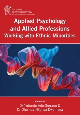 Psychologia stosowana i zawody pokrewne pracujące z mniejszościami etnicznymi - Applied Psychology and Allied Professions Working with Ethnic Minorities