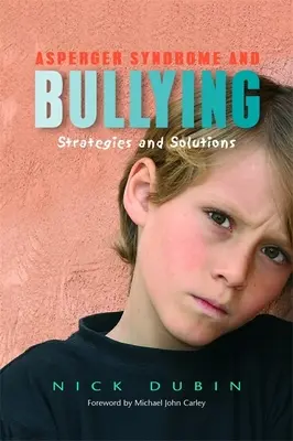 Zespół Aspergera i zastraszanie: Strategie i rozwiązania - Asperger Syndrome and Bullying: Strategies and Solutions