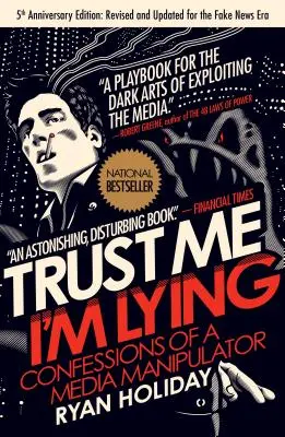 Zaufaj mi, kłamię: Wyznania medialnego manipulatora - Trust Me, I'm Lying: Confessions of a Media Manipulator