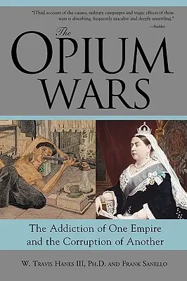Wojny opiumowe: uzależnienie jednego imperium i korupcja drugiego - The Opium Wars: The Addiction of One Empire and the Corruption of Another