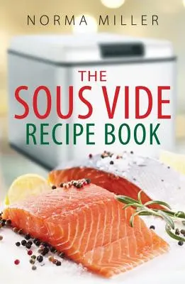 Książka kucharska Sous Vide - Sous Vide Recipe Book