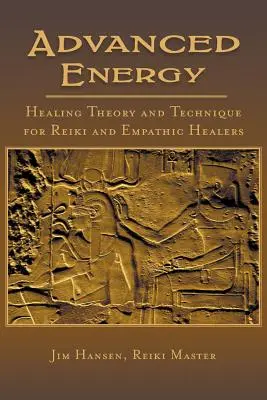 Zaawansowana teoria i techniki uzdrawiania energią dla uzdrowicieli Reiki i empatycznych - Advanced Energy Healing Theory and Technique for Reiki and Empathic Healers