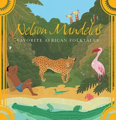 Ulubione afrykańskie opowieści ludowe Nelsona Mandeli - Nelson Mandela's Favorite African Folktales