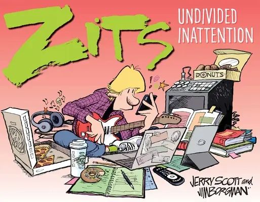 Zits: Niepodzielna uwaga - Zits: Undivided Inattention